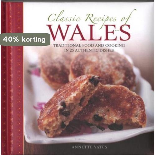 Classic Recipes Of Wales 9780754830207 Yates Annette, Boeken, Taal | Engels, Zo goed als nieuw, Verzenden