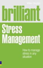 Brilliant Stress Management 9780273750543, Mike Clayton, Mike Clayton, Gelezen, Verzenden