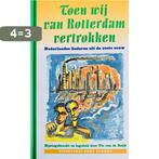 Toen Wij Van Rotterdam Vertrokken Geb 9789035122024, Boeken, Verzenden, Gelezen