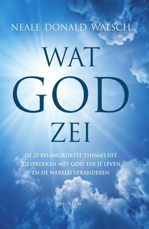 Wat God zei 9789000338771 Neale Donald Walsch, Boeken, Esoterie en Spiritualiteit, Zo goed als nieuw, Verzenden