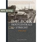 Dagboek houtcentrale Utrecht 1940-1945 9789078094241, Boeken, Verzenden, Zo goed als nieuw
