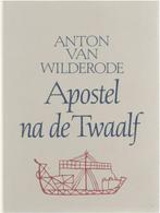 Apostel na de Twaalf 9789061527855, Livres, Poèmes & Poésie, Anton Van Wilderode, Verzenden