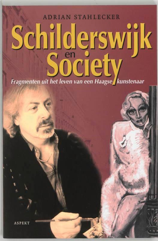 Schilderswijk en Society 9789059114913 A. Stahlecker, Boeken, Geschiedenis | Wereld, Gelezen, Verzenden