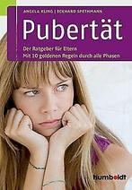 Pubertat: Der Ratgeber fur Eltern. Mit 10 goldenen ...  Book, Angela Kling, Verzenden