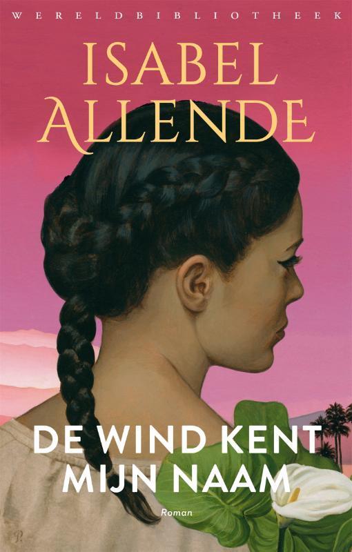 De wind kent mijn naam 9789028453104 Isabel Allende, Boeken, Romans, Gelezen, Verzenden
