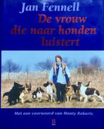 De vrouw die naar honden luistert 9789024606009 J. Fennell, Verzenden, Zo goed als nieuw, J. Fennell