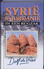 Syrie & Jordanie In Een Rugzak 9789041023247, Boeken, Reisverhalen, Dolf de Vries, Zo goed als nieuw, Verzenden
