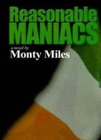 Reasonable Maniacs: For the Love of Northern Ireland by, Zo goed als nieuw, Miles, Monty, Verzenden