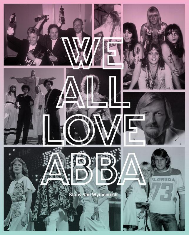 We all love ABBA 9789082529807 Stany van Wijmeersch, Boeken, Taal | Engels, Gelezen, Verzenden