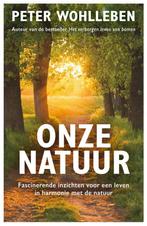 Onze natuur 9789400517370 Peter Wohlleben, Boeken, Verzenden, Gelezen, Peter Wohlleben