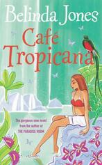 Cafe Tropicana 9780099489870 Belinda Jones, Boeken, Verzenden, Gelezen, Belinda Jones