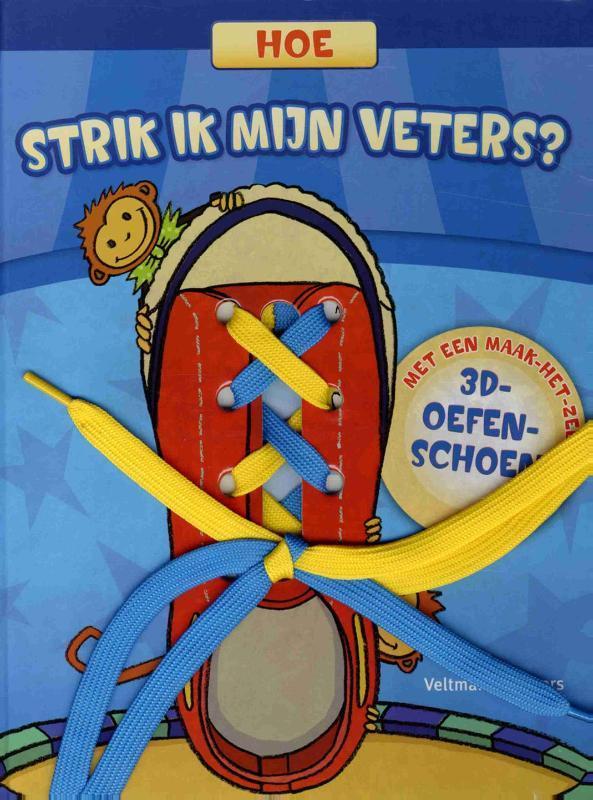 Hoe strik ik mijn veters ? 9789048311590, Boeken, Kinderboeken | Jeugd | 10 tot 12 jaar, Gelezen, Verzenden