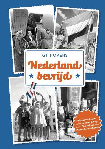 Nederland bevrijd 9789045218380 G T Rovers, Verzenden, G T Rovers