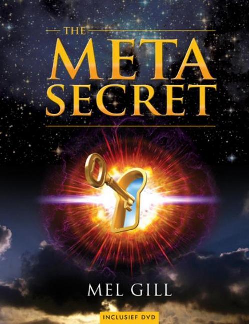 The Meta Secret - Mel Gill - 9789020204278 - Hardcover, Livres, Ésotérisme & Spiritualité, Envoi