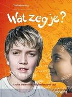 Wat zeg je? / Prisma Taalbeheersing 9789000303632, Boeken, Verzenden, Zo goed als nieuw, Jenny van der Toorn-Schutte