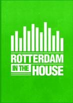 Rotterdam in the House 9789402134407, Livres, Musique, Ronald Tukker, Verzenden