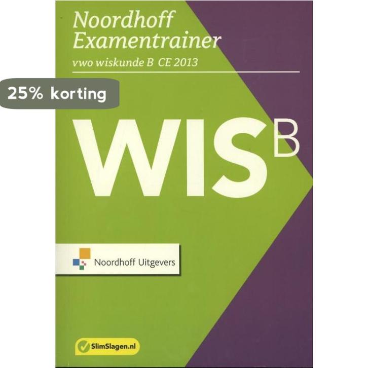 Noordhoff examentrainer B wiskunde vwo 2013 Vwo wiskunde B, Livres, Science, Envoi