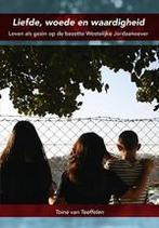 Liefde woede en waardigheid 9789052634920, Verzenden, Gelezen, Toine van Teeffelen