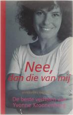 Nee Dan Die Van Mij 9789025411985, Kroonenberg Yvonne, Verzenden