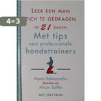 Leer een man zich te gedragen in 21 dagen 9789027444677, Boeken, Stripverhalen, Verzenden, Zo goed als nieuw, Karen Salmansohn