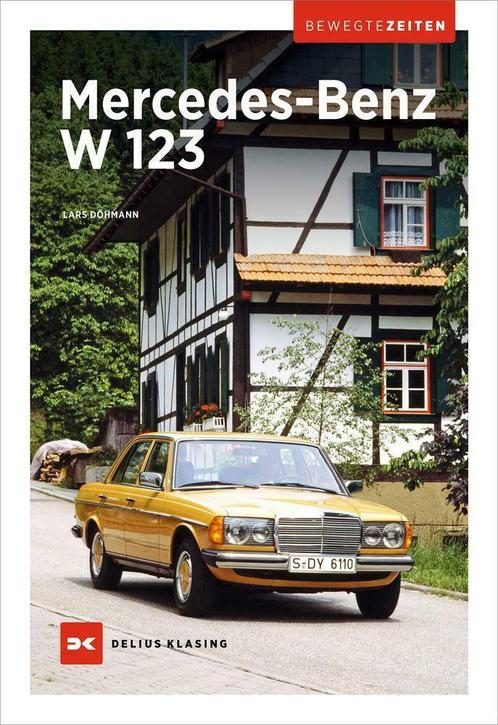 Mercedes-Benz W123 Bewegte Zeiten, Boeken, Auto's | Boeken, Mercedes, Nieuw, Verzenden
