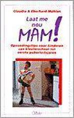 Laat me nou, mam ! 9789029711937 Claudia Mühlan, Boeken, Verzenden, Gelezen, Claudia Mühlan