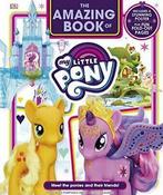 The Amazing Book of My Little Pony By DK, Dk, Zo goed als nieuw, Verzenden