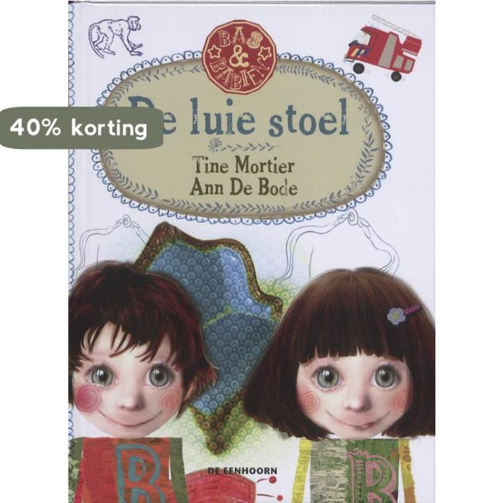 De luie stoel / Bas & Babien 9789058386137 Tine Mortier, Livres, Livres pour enfants | Jeunesse | Moins de 10 ans, Envoi