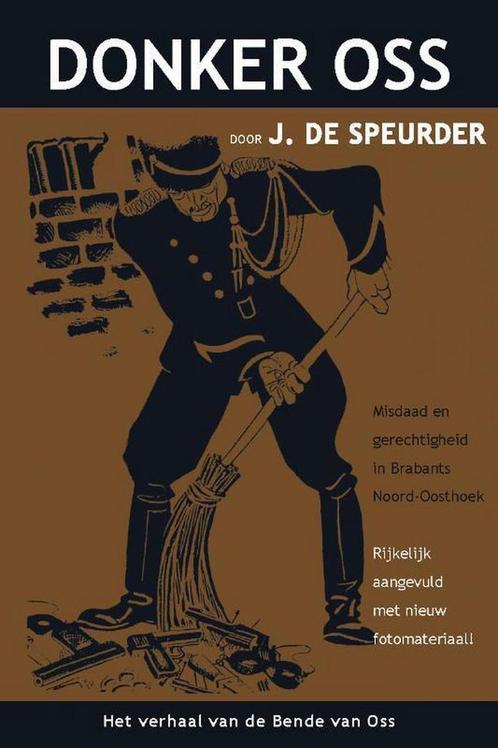 Oss ontmaskerd 9789491014147 J. de Speurder, Boeken, Hobby en Vrije tijd, Zo goed als nieuw, Verzenden