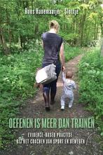 Oefenen is meer dan trainen - Evidence-based practise bij, Roos Hanemaaijer-Slottje, Verzenden