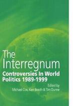 The Interregnum: Controversies in World Politics 1989 1999., Livres, Livres Autre, Verzenden, Cox, Michael