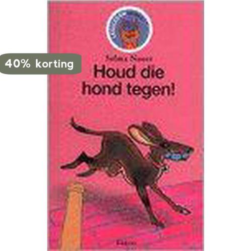 Houd die hond tegen ! / Leesleeuw / 10 9789027640796, Boeken, Kinderboeken | Jeugd | onder 10 jaar, Gelezen, Verzenden