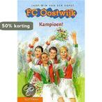 Kampioen Fc Oostwijk 9789020673067 J.W. van der Horst, Verzenden, Gelezen, J.W. van der Horst
