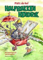 Halfbakken Hendrik 9789461313683 Marc de Bel, Boeken, Verzenden, Gelezen, Marc de Bel