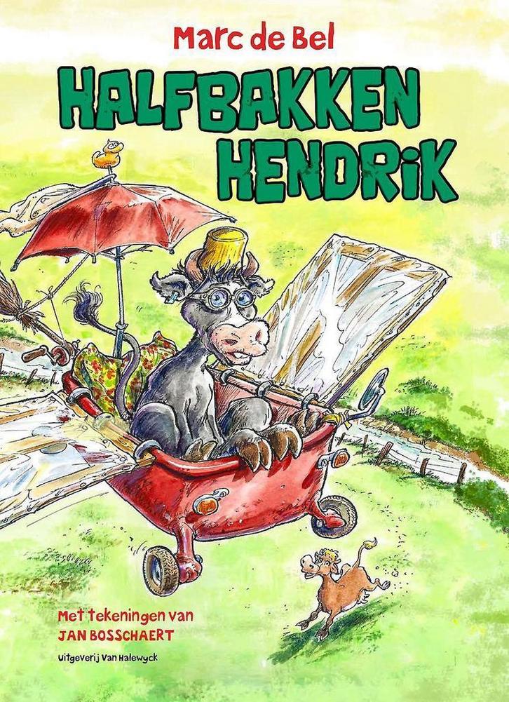 Halfbakken Hendrik 9789461313683 Marc de Bel, Boeken, Kinderboeken | Jeugd | onder 10 jaar, Gelezen, Verzenden