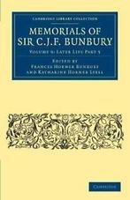 Memorials of Sir C. J. F. Bunbury, Bart. Bunbury, Fox   New., Bunbury, Charles James Fox, Zo goed als nieuw, Verzenden