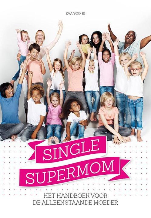 Single supermom 9789021556192, Boeken, Zwangerschap en Opvoeding, Zo goed als nieuw, Verzenden