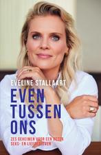 Even tussen ons 9789000390298 Eveline Stallaart, Verzenden, Gelezen, Eveline Stallaart
