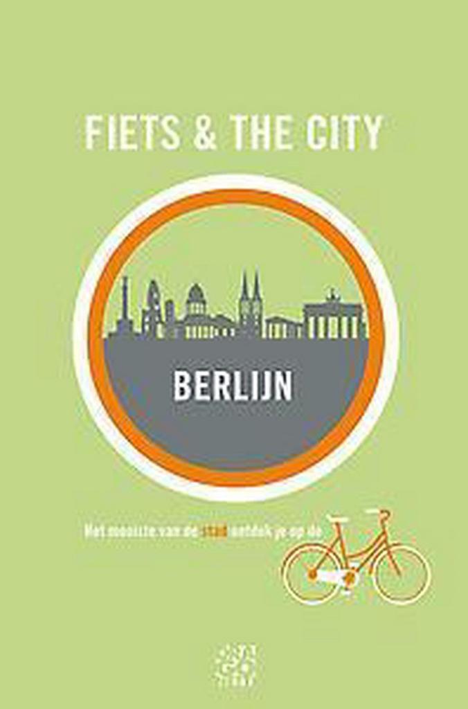 Berlijn / Fiets & the City / 5 9789491513183, Boeken, Reisgidsen, Zo goed als nieuw, Verzenden