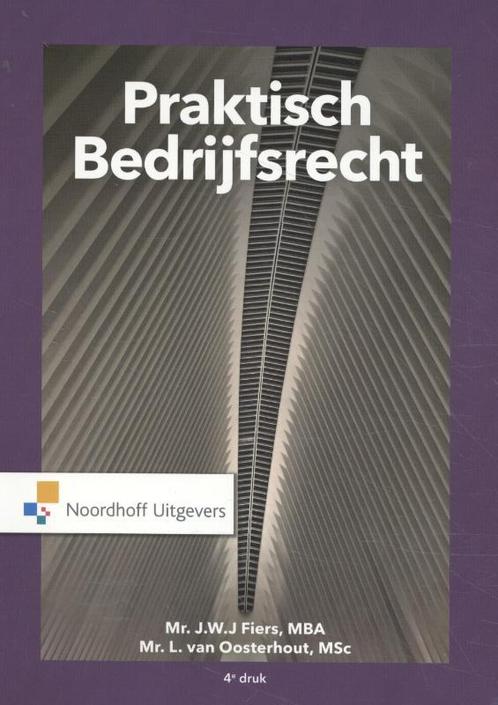 Praktisch Bedrijfsrecht 9789001899745 J.W.J. Fiers, Boeken, Wetenschap, Zo goed als nieuw, Verzenden