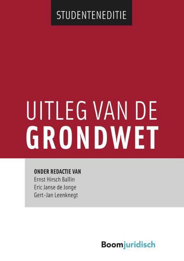 Uitleg van de Grondwet 9789462907324 Gert-Jan Leenknegt, Boeken, Wetenschap, Zo goed als nieuw, Verzenden