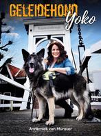 Geleidehond Yoko 9789083177175 Annemiek van Munster, Verzenden, Annemiek van Munster