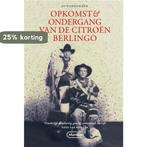 Opkomst & ondergang van de Citroën Berlingo 9789022338254, Verzenden, Gelezen, Jo Komkommer