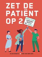 Zet de patiënt op 2 9789493089228, Livres, Grossesse & Éducation, Niek van den Adel, Arjen Banach, Verzenden