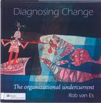 Diagnosing Change 9789013076998 Rob van Es, Boeken, Verzenden, Gelezen, Rob van Es