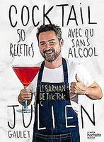 Cocktail Julien: Le barman de TikTok  Gaulet, Ju...  Book, Gaulet, Julien, Zo goed als nieuw, Verzenden