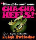 Nice Girls Dont Wear Cha Cha Heels! 9781555834401, Livres, Verzenden, Leigh W. Rutledge
