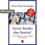 Liever Sandra dan Samira? 9789462670877, Verzenden, Gelezen, Pieter-Paul Verhaeghe