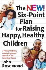 The New Six-Point Plan for Raising Happy, Healthy Children, Verzenden, John Rosemond