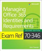 Exam Ref 70346 Managing Office 365 Identities and, Verzenden, Gelezen, Orin Thomas